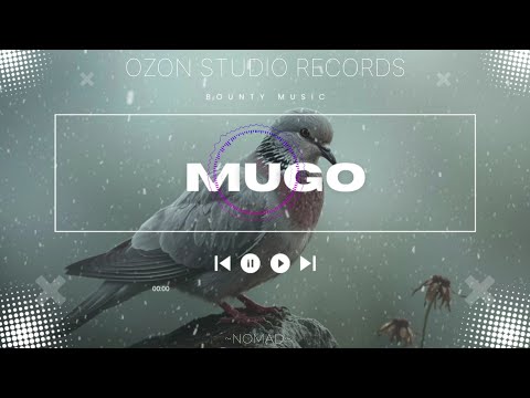 Bounty | NOMAD - MUGO [Audio]