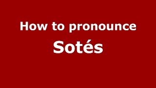 How to pronounce Sotés