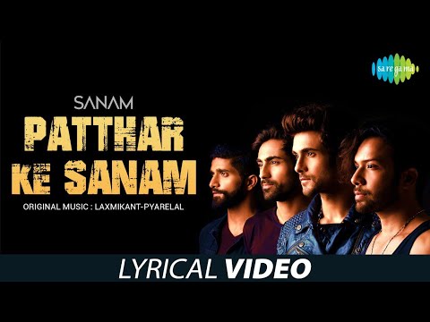 Patthar Ke Sanam (Lyrical) — watch video