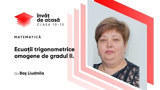 "Ecuații trigonometrice omogene de gradul II"