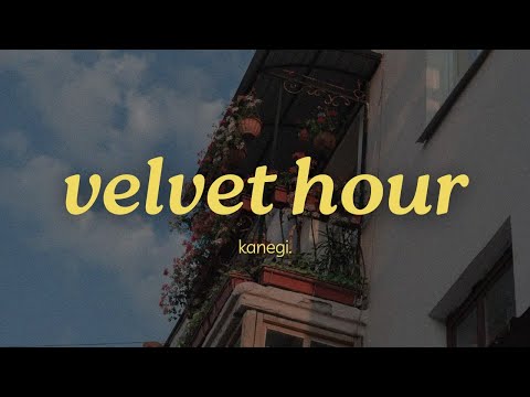 kanegi. - velvet hour (official lyric video)