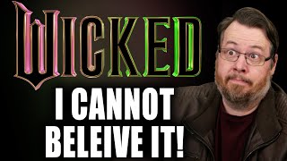 I can't believe I'm going to say this about WICKED - review