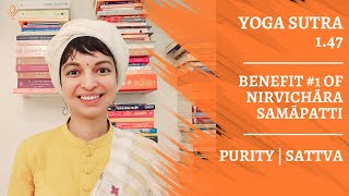 Yoga Sutra 1.47: Thoughtless mind = purity in being