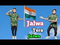 Jalwa Tera Jalwa Super Hit Dance Video Desh Bhakti Jalwa Jalwa Dance By Dancer Sunny Arya