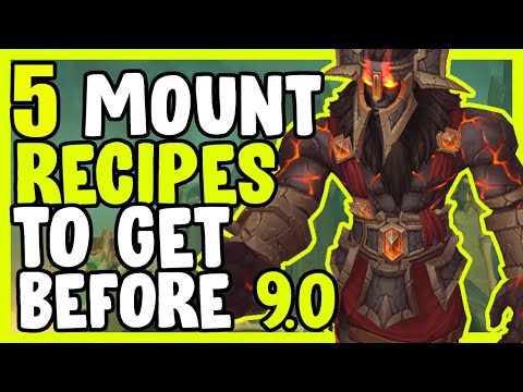 5 Mount Recipes To Get Before Shadowlands In WoW - Gold Making, Gold Farming Guide