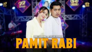 Download lagu DIKE SABRINA Ft. DELVA IRAWAN - PAMIT RABI | Feat. OM SERA mp3 Download lagu DIKE SABRINA Ft. DELVA IRAWAN - PAMIT RABI | Feat. OM SERA mp3