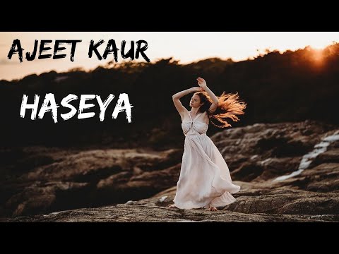 Ajeet Kaur - Haseya