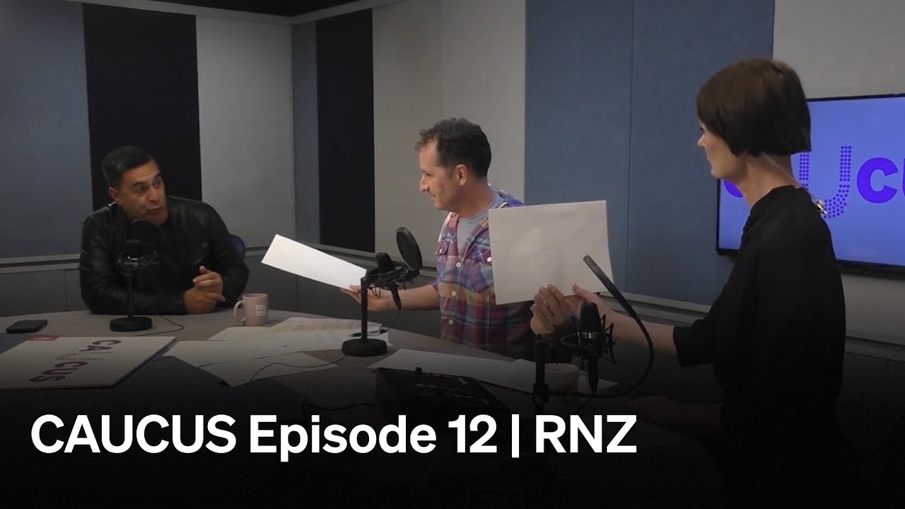 CAUCUS | Episode 12 | RNZ