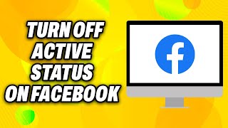 How to turn off active status on facebook on computer (2024) - Easy Fix