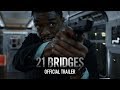 21 Bridges | Official Trailer | In Theaters November 21 Bridges | Official Trailer | In Theaters November