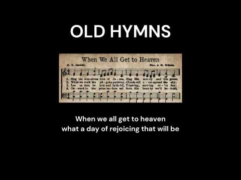 When We All Get to Heaven hymn chorus #oldhymns #hymnsong #hymnlyrics