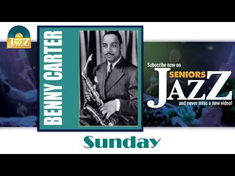 Benny Carter - Sunday (HD) Officiel Seniors Jazz