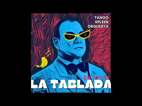 La Tablada (En Vivo) - Tango Spleen Orquesta