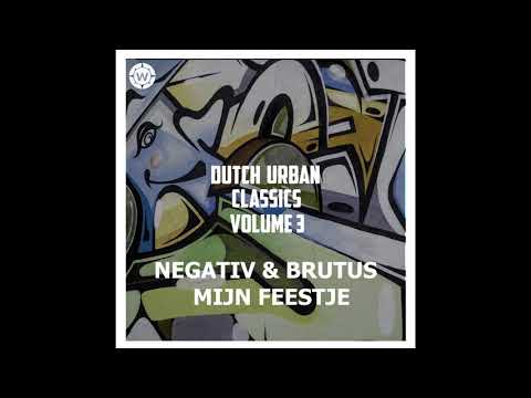 Negativ & Brutus - Mijn Feestje (Dutch Urban Classics Volume 3)