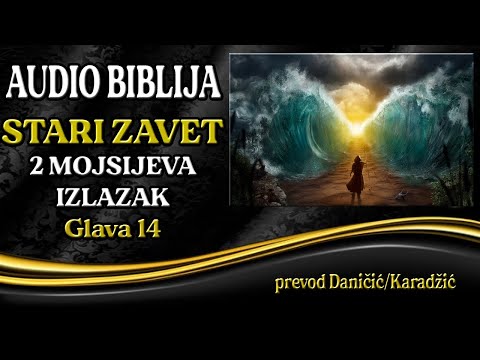 2 Mojsijeva 14 glava - Izlazak - Audio Biblija - Bog otvara more