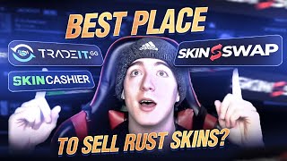 Where is the best place to Sell Rust skins in 2022?