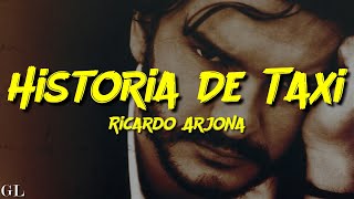 Ricardo Arjona - Historia de Taxi (Letra)