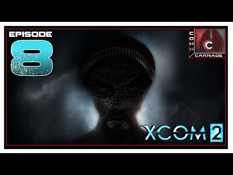 CohhCarnage Plays XCOM 2 - Episode 8