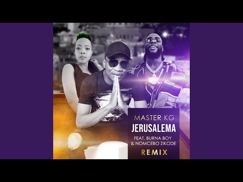 Jerusalema (feat. Burna Boy & Nomcebo Zikode) (Remix) (Radio Edit)