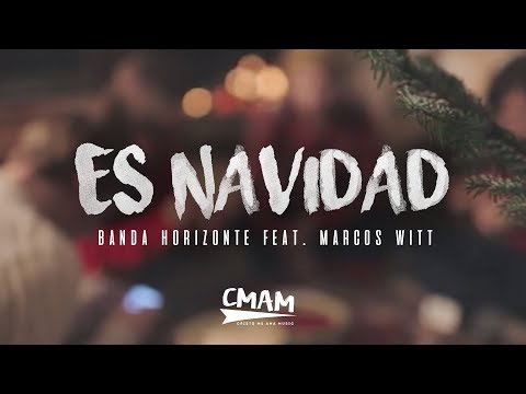 Es Navidad - Banda Horizonte ft. Marcos Witt | LETRA