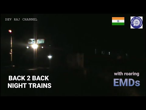 INDIAN RAILWAYS: Back to back night trains with 'ROARING EMDs'