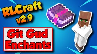 RLCraft 2.9 How To Get Good Enchants From Villagers 📚