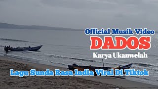 Download lagu Dados  || Lagu Sunda Rasa India  Karya Ukanwelah  mp3