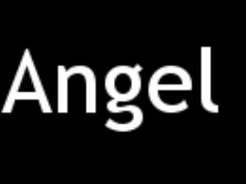 How to Pronounce Angel