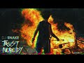 DJ Snake - Trust Nobody