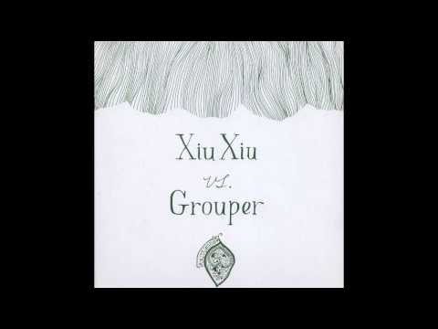 Xiu Xiu vs. Grouper - In Dreams