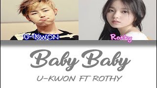 U-KWON(Block B) feat. Rothy - Baby Baby (Jugglers OST Part.5) [Color Coded Han/Rom/Eng Lyrics]
