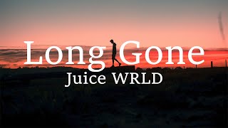 Juice WRLD - Long Gone (lyrics)