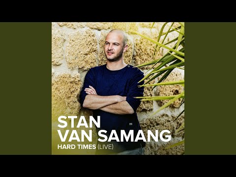 Hard Times - Stan Van Samang
