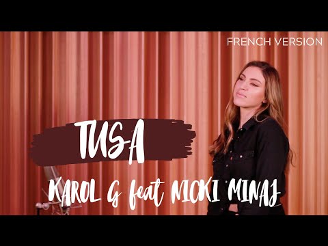 TUSA ( FRENCH VERSION ) KAROL G feat. NICKI MINAJ ( SARA'H COVER )