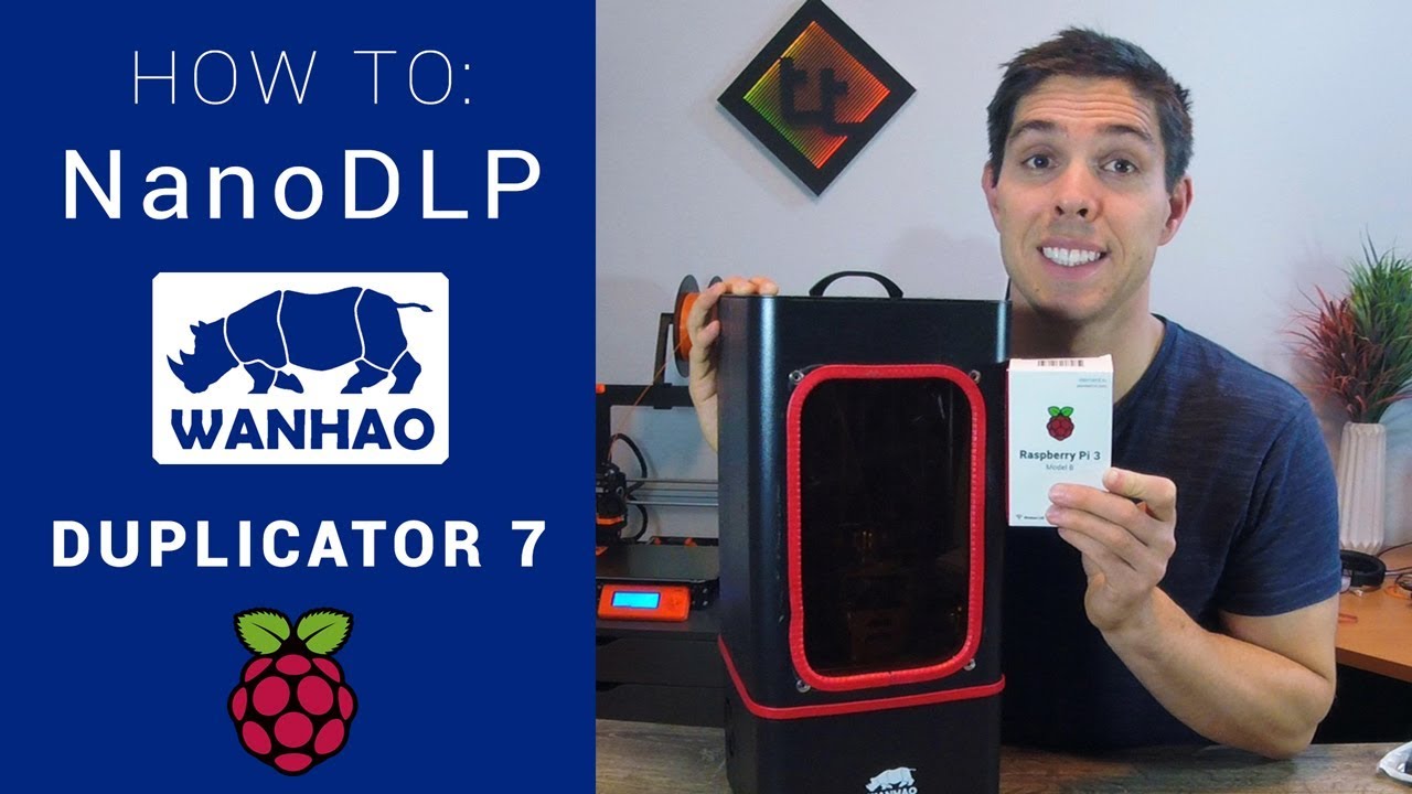 How to install NanoDLP for a Wanhao Duplicator 7