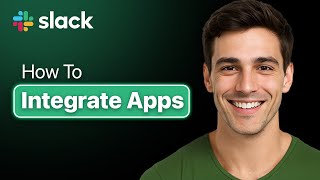How To Properly Integrate Apps In Slack - Slack App Integration Guide 