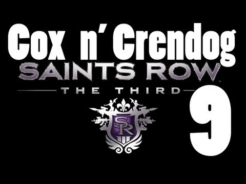 Saints Row the Third [Part 9]  w/ Cox n' Crendog - "Send your hate mail care of WoWcrendor..."