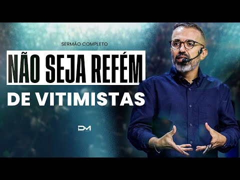 DON'T BE A HOSTAGE TO VICTIMISTS - #DIEGOMENIN | SERMON
