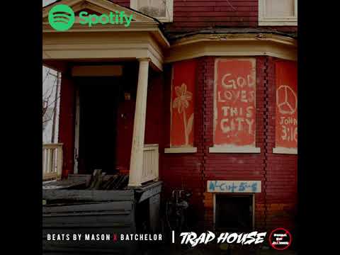 Trap House X BeatsbyMason X Batchelor
