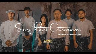 Download lagu Swarantara feat. Alivia Mutiara Ayu - Sang Putri Citraresmi mp3