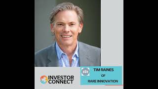 Investor Connect 850: Navigating Deep Tech Commercialization with Tim Raines of Rare Innovation
