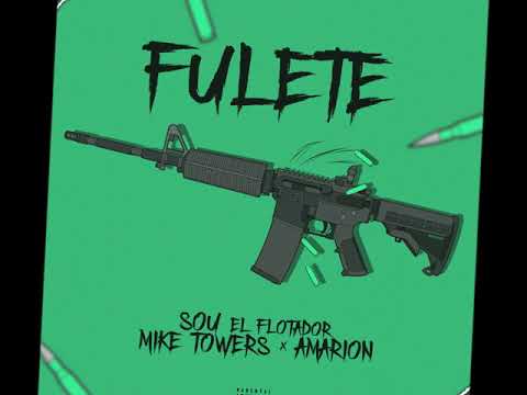 Fulete - Sou El Flotador X Myke Towers X Amarion