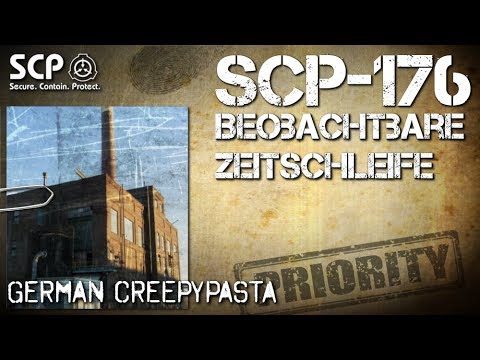 SCP-176: Beobachtbare Zeitschleife- German Creepypasta (Grusel, Horror, Hörbuch) DEUTSCH