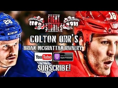 Fight Stories: Colton Orr’s Brian McGrattan Rivalry