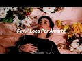 Loca por Amarte // Fey [letra]