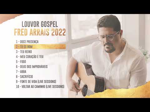Fred Arrais - Louvor Gospel 2022