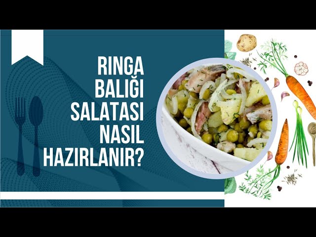 Ringa balığı salatası nasıl hazırlanır?