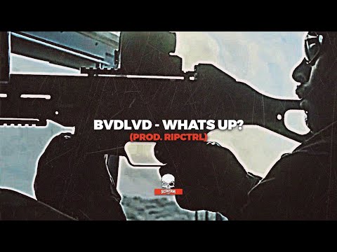 BVDLVD - WHATS UP? (PROD. RIPCTRL)