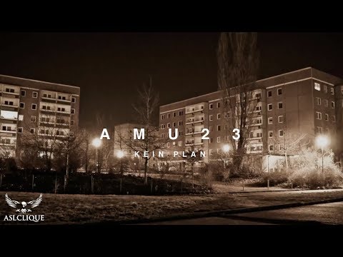AMU23 - Kein Plan (Prod. Khalid Mxsic)