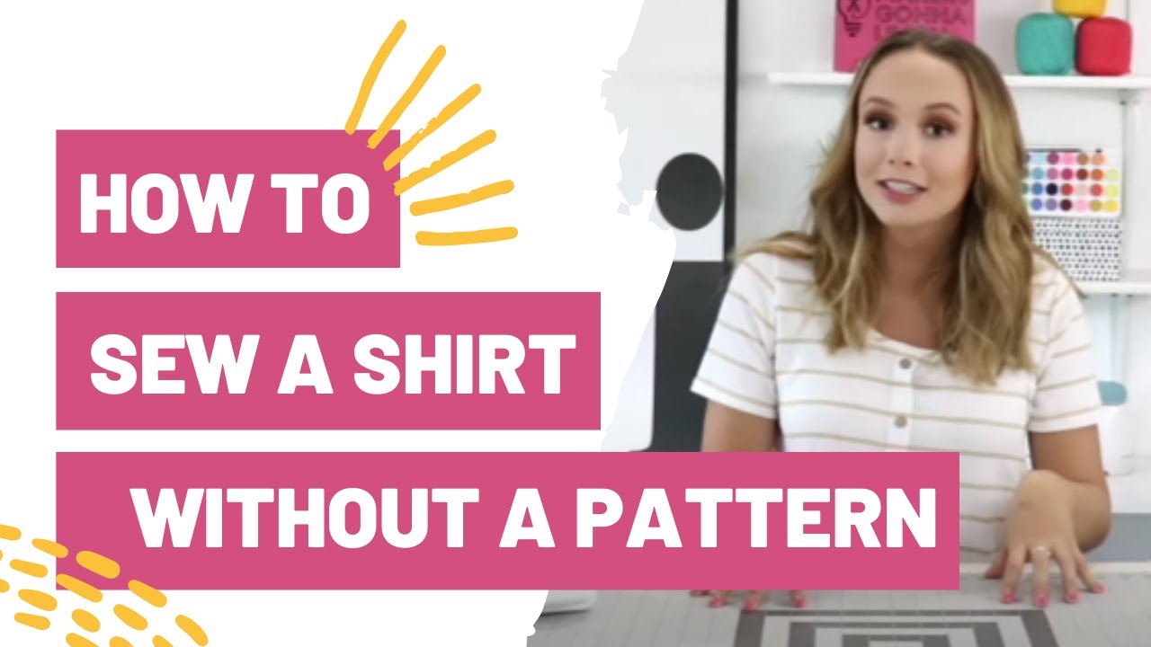 HOW TO SEW A SHIRT WITHOUT A PATTERN – SEWING FOR BEGINNERS